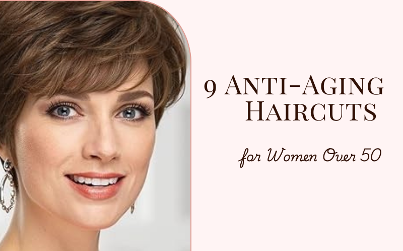 Read more about the article 9 Beautiful Anti-Aging Haircuts for Women Over 50 (2025 Edition)
