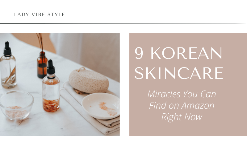 Read more about the article 9 Korean Skincare Miracles You Can Find on Amazon Right Now
