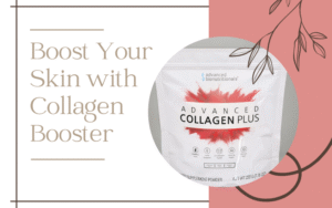 Read more about the article Boost Your Skin with Collagen Booster: Discover the Secret to Youthful Skin in Just 10 Seconds