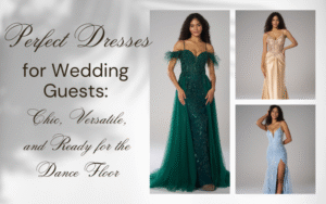Read more about the article Perfect Dresses for Wedding Guests: Chic, Versatile, and Ready for the Dance Floor
