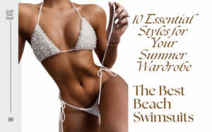 Read more about the article The Best Beach Swimsuits: 10 Essential Styles for Your Summer Wardrobe