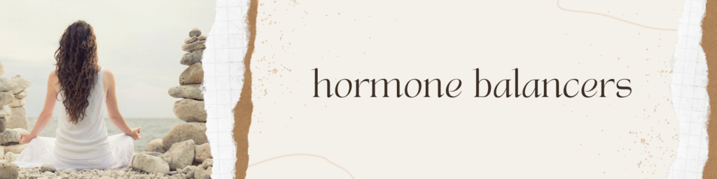hormone balancers