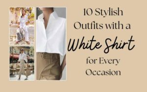Read more about the article 10 Beautiful Stylish White Shirt Outfits You’ll Want to Wear Every Day