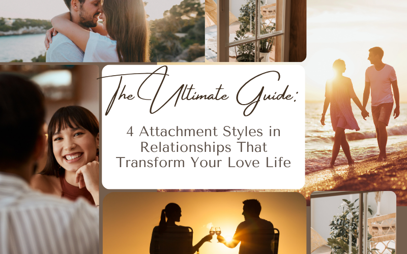 Read more about the article The Ultimate Guide: 4 Attachment Styles in Relationships That Transform Your Love Life