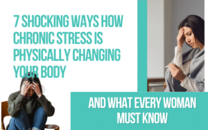 Read more about the article 7 Shocking Ways How Chronic Stress Is Physically Changing Your Body (And What Every Woman Must Know)