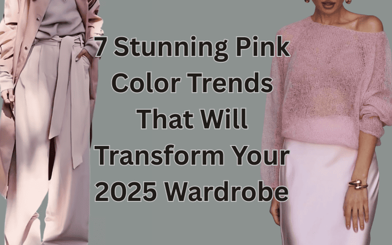 Read more about the article 7 Stunning Pink Color Trends That Will Transform Your 2025 Wardrobe