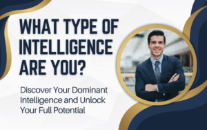Read more about the article What Type of Intelligence Are You? Discover Your Dominant Intelligence and Unlock Your Full Potential
